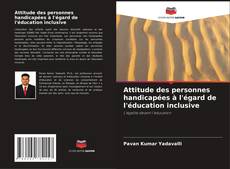 Capa do livro de Attitude des personnes handicapées à l'égard de l'éducation inclusive 
