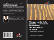 Buchcover von Atteggiamento delle persone con disabilità nei confronti dell'educazione inclusiva