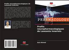 Обложка Profils neuropharmacologiques de Lawsonia Innermis