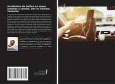 Copertina di Accidentes de tráfico en zonas urbanas y rurales, Dar es Salaam, Tanzania