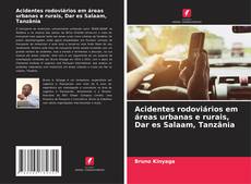 Buchcover von Acidentes rodoviários em áreas urbanas e rurais, Dar es Salaam, Tanzânia