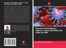 Copertina di Estudo imunológico sobre o vírus da febre do Vale do Rift