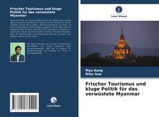 Buchcover von Frischer Tourismus und kluge Politik für das verwüstete Myanmar