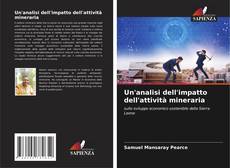 Bookcover of Un'analisi dell'impatto dell'attività mineraria