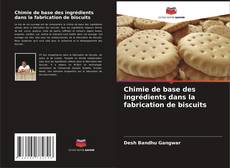 Buchcover von Chimie de base des ingrédients dans la fabrication de biscuits
