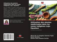 Portada del libro de Utilisation des plantes médicinales dans les zones indigènes Loja- Equateur