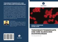 THROMBOZYTENDERIVATE UND IHRE KLINISCHEN AUSWIRKUNGEN kitap kapağı