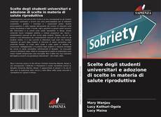 Buchcover von Scelte degli studenti universitari e adozione di scelte in materia di salute riproduttiva