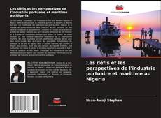 Buchcover von Les défis et les perspectives de l'industrie portuaire et maritime au Nigeria