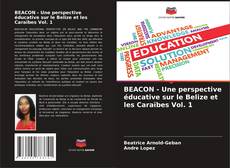 BEACON - Une perspective éducative sur le Belize et les Caraïbes Vol. 1的封面