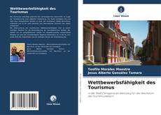 Portada del libro de Wettbewerbsfähigkeit des Tourismus