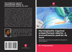Обложка Hernioplastia inguinal préperitoneal aberta: o procedimento padrão de ouro