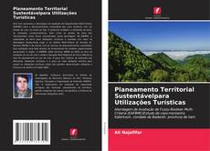 Обложка Planeamento Territorial Sustentávelpara Utilizações Turísticas