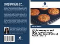 Couverture de Mit Papayasamen und Hafer angereicherter Muffin für Gesundheit und Wohlbefinden