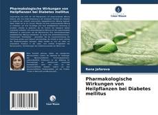Обложка Pharmakologische Wirkungen von Heilpflanzen bei Diabetes mellitus