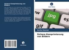 Capa do livro de Sichere Komprimierung von Bildern 