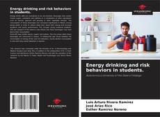 Bookcover of Energy drinking and risk behaviors in students.