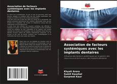 Portada del libro de Association de facteurs systémiques avec les implants dentaires