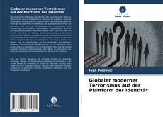 Portada del libro de Globaler moderner Terrorismus auf der Plattform der Identität