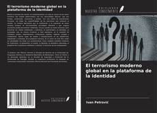 Bookcover of El terrorismo moderno global en la plataforma de la identidad