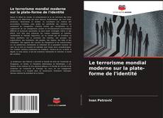 Buchcover von Le terrorisme mondial moderne sur la plate-forme de l'identité