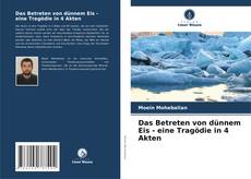 Portada del libro de Das Betreten von dünnem Eis - eine Tragödie in 4 Akten
