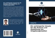 Portada del libro de Ein verkörperter Ansatz für die Analyse und Gestaltung von Umgebungsmedien