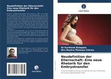 Buchcover von Neudefinition der Elternschaft: Eine neue Rhetorik für den Embryotransfer