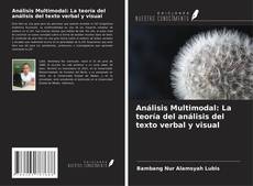 Bookcover of Análisis Multimodal: La teoría del análisis del texto verbal y visual