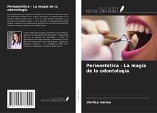 Perioestética - La magia de la odontología kitap kapağı