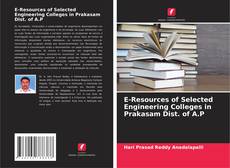 Couverture de E-Resources of Selected Engineering Colleges in Prakasam Dist. of A.P
