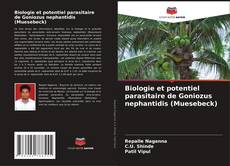 Copertina di Biologie et potentiel parasitaire de Goniozus nephantidis (Muesebeck)