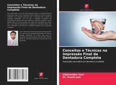 Bookcover of Conceitos e Técnicas na Impressão Final da Dentadura Completa