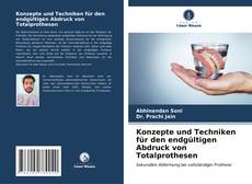 Konzepte und Techniken für den endgültigen Abdruck von Totalprothesen的封面