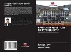 Borítókép a  BANQUE DE QUESTIONS DE TYPE OBJECTIF - hoz