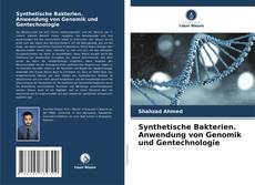 Обложка Synthetische Bakterien. Anwendung von Genomik und Gentechnologie