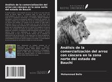 Buchcover von Análisis de la comercialización del arroz con cáscara en la zona norte del estado de Bauchi