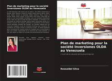 Portada del libro de Plan de marketing pour la société Inversiones OLDA au Venezuela