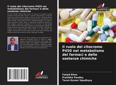 Capa do livro de Il ruolo del citocromo P450 nel metabolismo dei farmaci e delle sostanze chimiche 