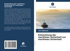 Обложка Entwicklung der maritimen Sicherheit zur maritimen Sicherheit