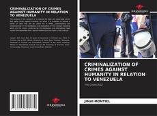 Capa do livro de CRIMINALIZATION OF CRIMES AGAINST HUMANITY IN RELATION TO VENEZUELA 