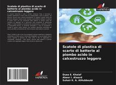 Capa do livro de Scatole di plastica di scarto di batterie al piombo acido in calcestruzzo leggero 