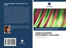 Bookcover of Lebensqualität, Philosophie und Liebe