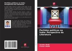 Partidos políticos na Índia: Perspectiva da Literatura kitap kapağı