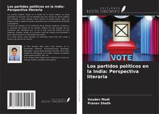 Los partidos políticos en la India: Perspectiva literaria kitap kapağı