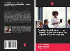 Bookcover of Gestão Social dentro da Constituição Islandesa de Origem Multidisciplinar
