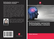 Couverture de Estimulações sensoriais e traumatismo craniano