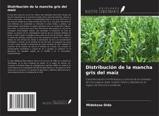 Bookcover of Distribución de la mancha gris del maíz