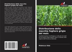 Buchcover von Distribuzione della macchia fogliare grigia del mais