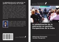 Bookcover of La globalización de la educación en gestión: Perspectivas de la India